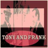 Tony and Frank