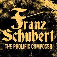 Franz Schubert: The Prolific Composer