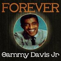 Forever Sammy Davis Jr