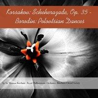 Korsakov: Scheherazade, Op. 35 - Borodin: Polovtsian Dances