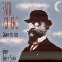 Satie & Poulenc: Works