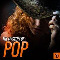 The Mystery Of Pop