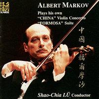Albert Markov Plays His Own "China" Violin Concerto and "Formosa" Suite