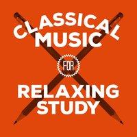 Classical Music for Relaxing Study