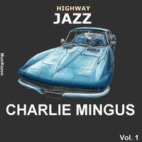 Highway Jazz - Charlie Mingus, Vol. 1