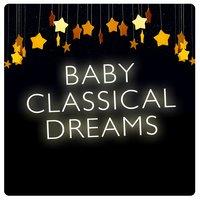 Baby Classical Dreams