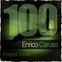 Enrico Caruso: 100 Original Tracks