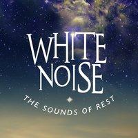 White Noise: The Sounds of Rest