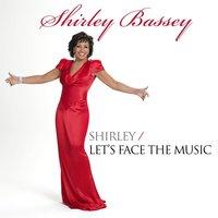 Shirley Bassey: Shirley / Let's Face the Music