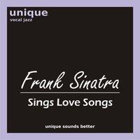 Frank Sinatra Sings Love Songs