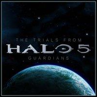 The Trials (From "Halo 5: Guardians")