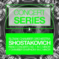 Concert Series: Shostakovich - Piano Concerto No. 1 in C minor and Chamber Symphony in C minor