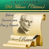 Colección del Milenio Clásicos, Bolero, Concierto para Piano y Orquesta