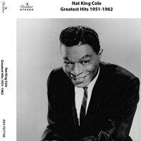 Nat King Cole's Greatest Hits: 1951-1962