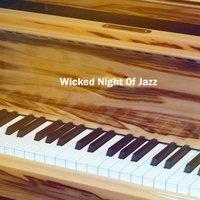 Wicked Night Of Jazz