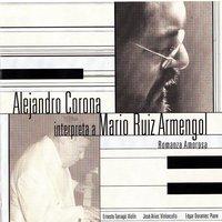 Alejandro Corona Interpreta a Mario Ruiz Armengol: Romanza Amorosa