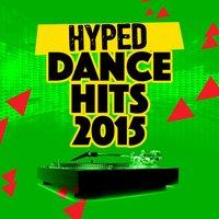 Hyped Dance Hits 2015