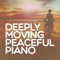 Deeply Moving Peaceful Piano