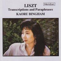 Liszt Transcriptions and Paraphrases