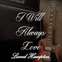 I Will Always Love Lionel Hampton