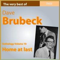 Dave Brubeck Anthology, Vol. 10: Home At Last