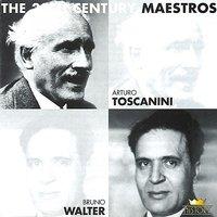 Arturo Toscanini & Bruno Walter