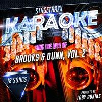 Stagetraxx Karaoke : Sing the Hits of Brooks & Dunn, Vol. 2