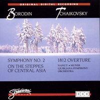Borodin: Symphony No 2, On The Steppes Of Central Asia, Tchaikovsy: 1812 Overture
