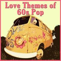 Love Themes of 60s Pop