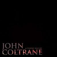 John Coltrane - A Classic Best Of