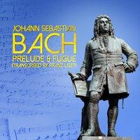Johann Sebastian Bach: Prelude & Fugue (Transcribed by Franz Liszt)