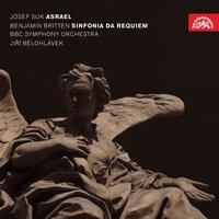 Suk: Asrael - Britten: Sinfonia da Requiem