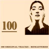 Maria Callas: 100 Original Tracks