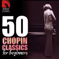 50 Chopin Classics for Beginners