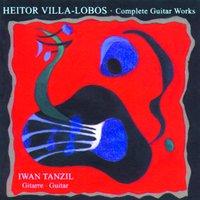 Heitor Villa-Lobos: Complete Guitar Works