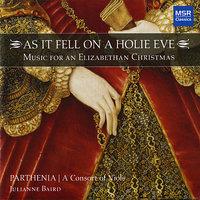 As It Fell on a Holie Eve - Music for an Elizabethan Christmas