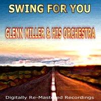 Swing for You - Glenn Miller & His Orchestra