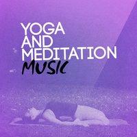 Yoga and Meditation Music