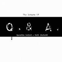 The Return of Q. & A.