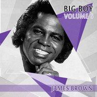 Big Boy James Brown, Vol. 6