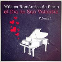Música Romántica de Piano para el Día de San Valentín, Vol. 1