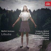 Smetana: Libuse. Festive Opera in 3Acts