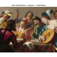 Pierre de Manchicourt: Chansons, Vol. 1