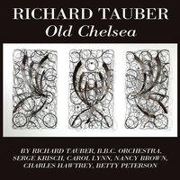 Richard Tauber: Old Chelsea