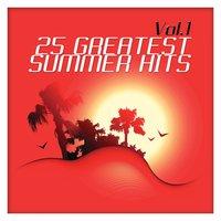25 Greatest Summer Hits 2013 Vol. 1