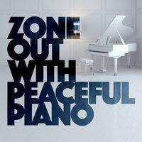 Zone out with Peaceful Piano