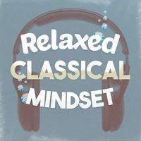 Relaxed Classical Mindset