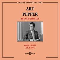 Art Pepper The Quintessence 1950-1960, Los Angeles