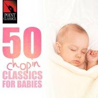 50 Chopin Classics for Babies