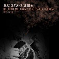 Jazz Classics Series: Big Bold and Brassy Percussion in Brass